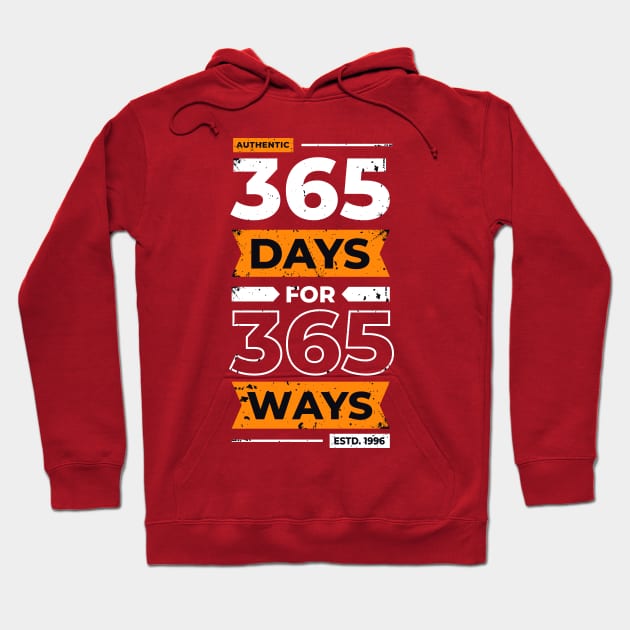 365 days 365 ways Hoodie by Mako Design 